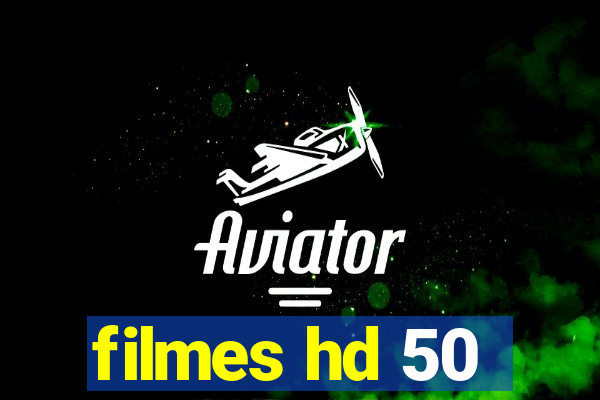 filmes hd 50